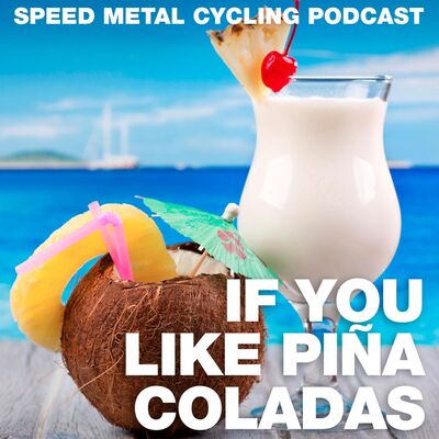 186 - If You Like Piña Coladas