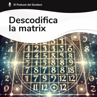 Podcast 45: La herramienta para DESCODIFICAR la REALIDAD | ft. Pilar Villarrubia