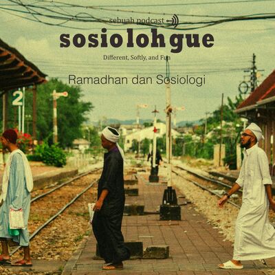 Eps. 8 Ramadhan dan Sosiologi