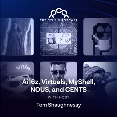 Crypto x AI Agents: The Definitive Podcast with Ai16z, Virtuals, MyShell, NOUS, and CENTS