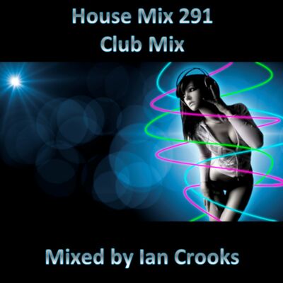 Episode 291: Ian Crooks Mix 291 (Club Mix)
