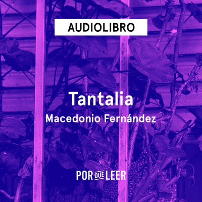 Tantalia - Macedonio Fernández