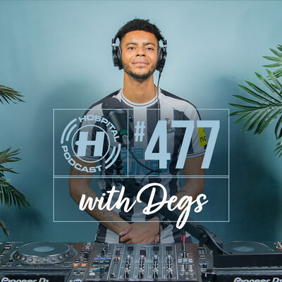 Hospital Podcast with Degs #477