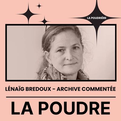 La Poudrière #9 - Lénaïg Bredoux