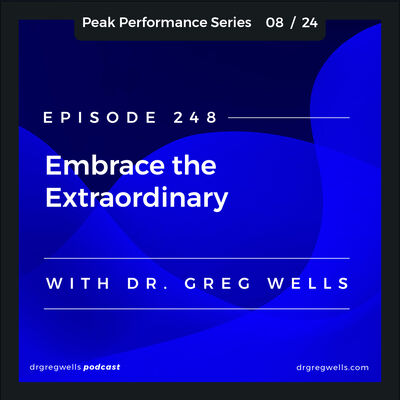 Ep 248. Embrace the Extraordinary