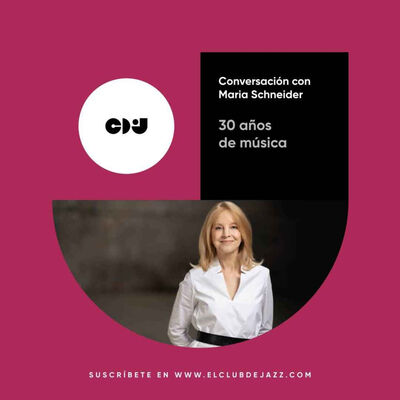Club de Jazz 25/11/2024 || 30 años de música: conversación con Maria Schneider