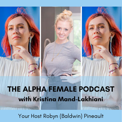 AF 195: Entrepreneur, International Speaker, Artist and Mom of 2 Kristina Mand-Lakhiani