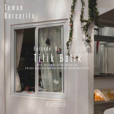 Episode 8 Titik Balik