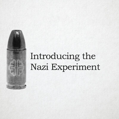 Introducing the Nazi Experiment