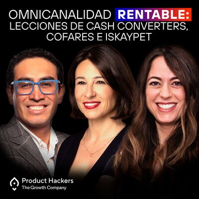 Omnicanalidad rentable: lecciones de Cash Converters, Cofares e Iskaypet