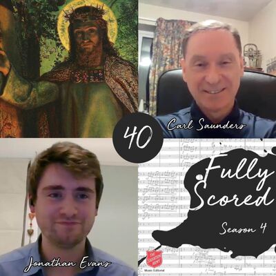 Fully Scored | Ep. 40 (Carl Saunders & Jonathan Evans)