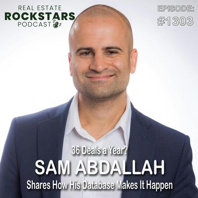 1303: 36 Deals a Year? Sam Abdallah Shares How His Database Makes It Happen