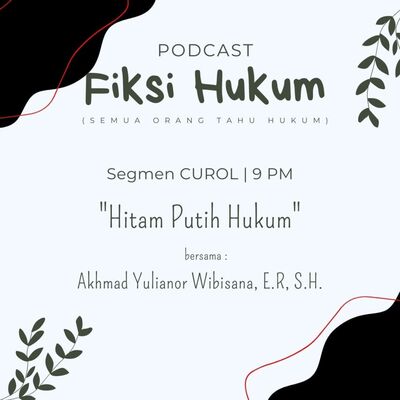 #CurOl Hitam Putih Hukum Di Negara Indonesia Bersama Ka Wibisana