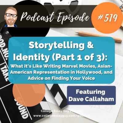 519: Storytelling & Identity with Dave Callaham (Part 1 of 3): What it’s Like Writing Marvel Movies, Asian-American Representation in Hollywood, and Advice on Finding Your Voice