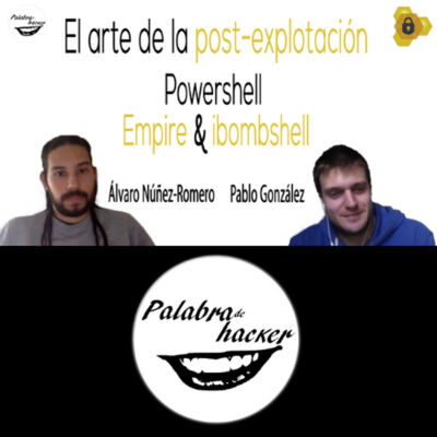 Taller: El arte de la post-explotación Powershell Empire & iBombshell