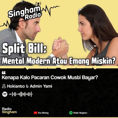 Kenapa Kalo Pacaran Cowok Musti Bayar? - #RadioSingham