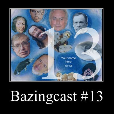Bazingcast #13 - De la science, des religions et une chaise roulante