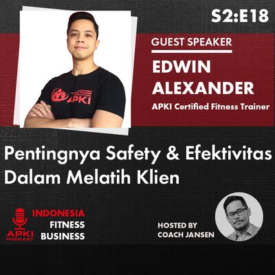 S2:E18 Pentingnya Safety & Efektivitas Dalam Melatih Klien