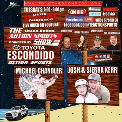 The Action Sports Show with MMA Champion Michael Chandler and Pro Surfer Josh Kerr joined by Sierra Kerr