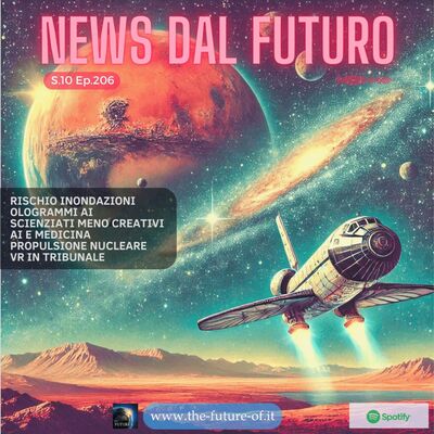 S.10 Ep.206 Ologrammi AI - propulsione nucleare - VR in aula