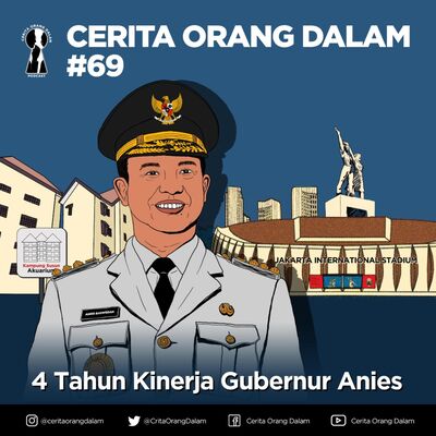 Cerita Orang Dalam #69 : 4 Tahun Kinerja Gubernur Anies
