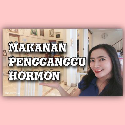 Makan tanpa pantangan, diet sehat, kenali makanan pengganggu hormon : ❤️LOH#33, Autoimun#34❤️