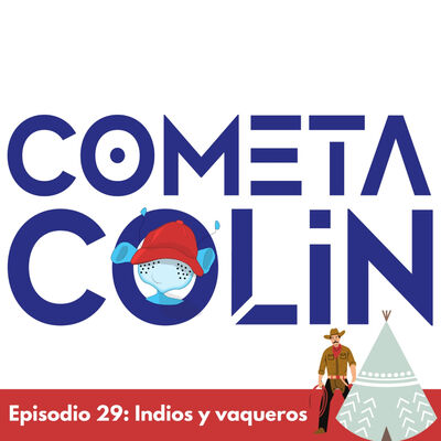 T3 - E29 - Indios y vaqueros