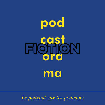 Podcastorama #66 : Fiqtion