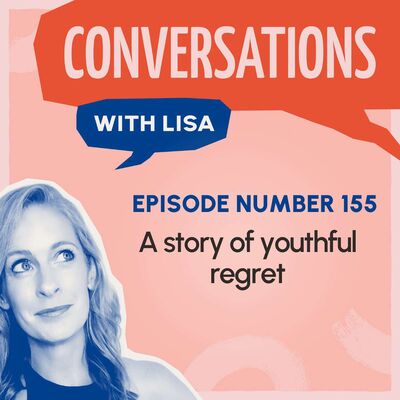 CwL Ep 155 - A story of youthful regret