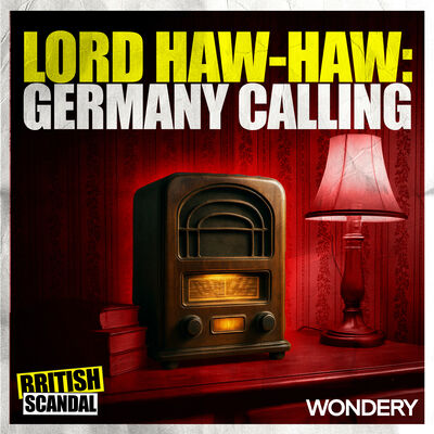 Lord Haw-Haw: Germany Calling | How to Fight a Propaganda War | 4