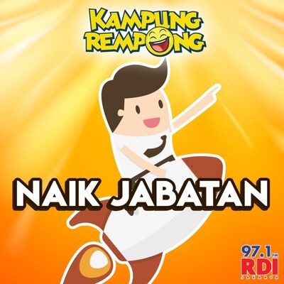 KAMPUNG REMPONG - NAIK JABATAN