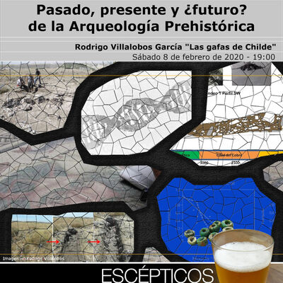 Pasado, presente y ¿futuro? de la Arqueología Prehistórica - Rodrigo Villalobos