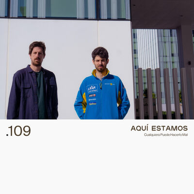 109. AQUÍ ESTAMOS - Cualquiera Puede Hacerlo Mal