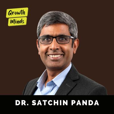 The Sleep Scientist: "Sleeping After 11PM Is Killing You!" | Dr. Satchin Panda