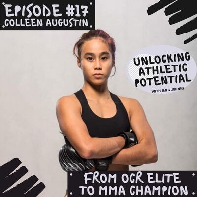 Episode #17 | Colleen Augustin - From OCR Elite to MMA Champion