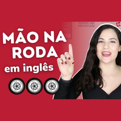 MÃO NA RODA EM INGLÊS | Sara Scarcelli