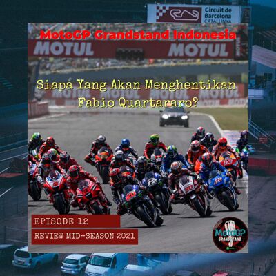 EPS12 : Siapa Yang Bisa Menghentikan Quartararo? Review Mid Season Part 1
