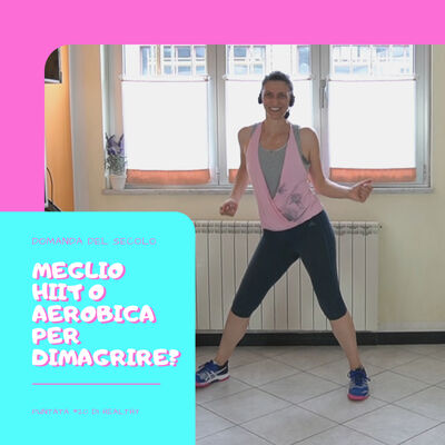 Ep. 20 - Meglio HIIT o Aerobica per dimagrire?