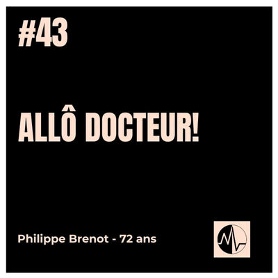 Episode 43 - Allô Docteur! 