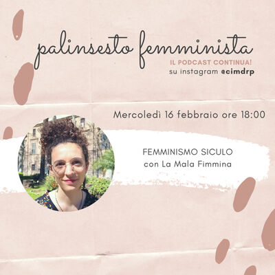 Palinsesto femminista | 61 - Femminismo siculo (w/ La Mala Fimmina)