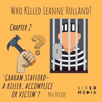 'Graham Stafford  - A Killer, Accomplice, or Victim? You Decide'