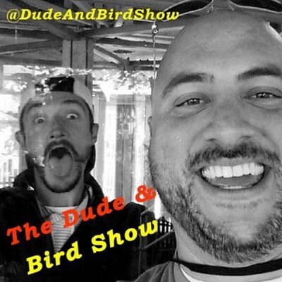 The Dude & Bird Show: Episode 34