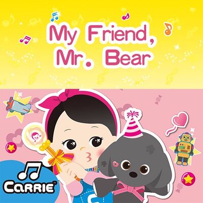 My Friend Mr.Bear | CARRIE