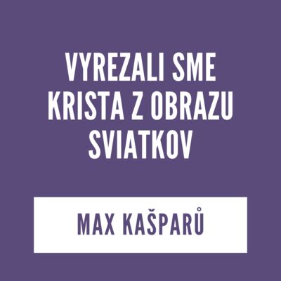 VYREZALI SME KRISTA Z OBRAZU SVIATKOV | V škole ducha
