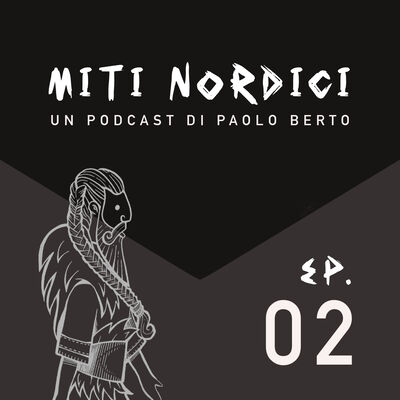 Ep. 02 | La nascita di Midgard