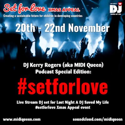Episode 22: DJ Kerry Rogers Podcast Special Edition: #SetForLove XMas (December 2020)