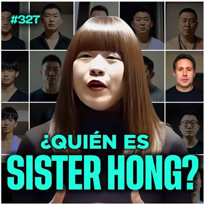 ¿Quién es Sister Hong? - Bla Bla Bla #327
