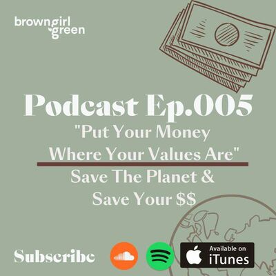 Put Your Money Where Your Values Are: Personal Finance & The Planet