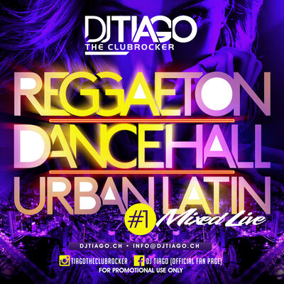 DJ TIAGO Reggaeton Dancehall UrbanLatin  #1 "Mixed Live"
