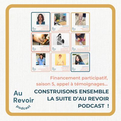 Construisons ensemble la suite d'Au Revoir Podcast !
